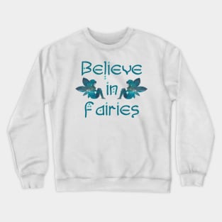 Believe in Fairies Crewneck Sweatshirt